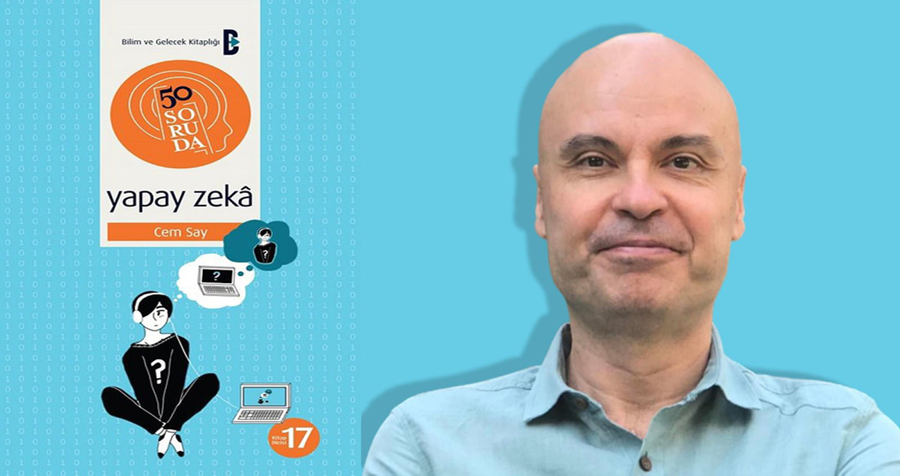50-soruda-yapay-zeka-cem-say.jpg 50-soruda-yapay-zeka-cem-say